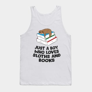 Just a Boy Who Loves Sloths And Books Tank Top